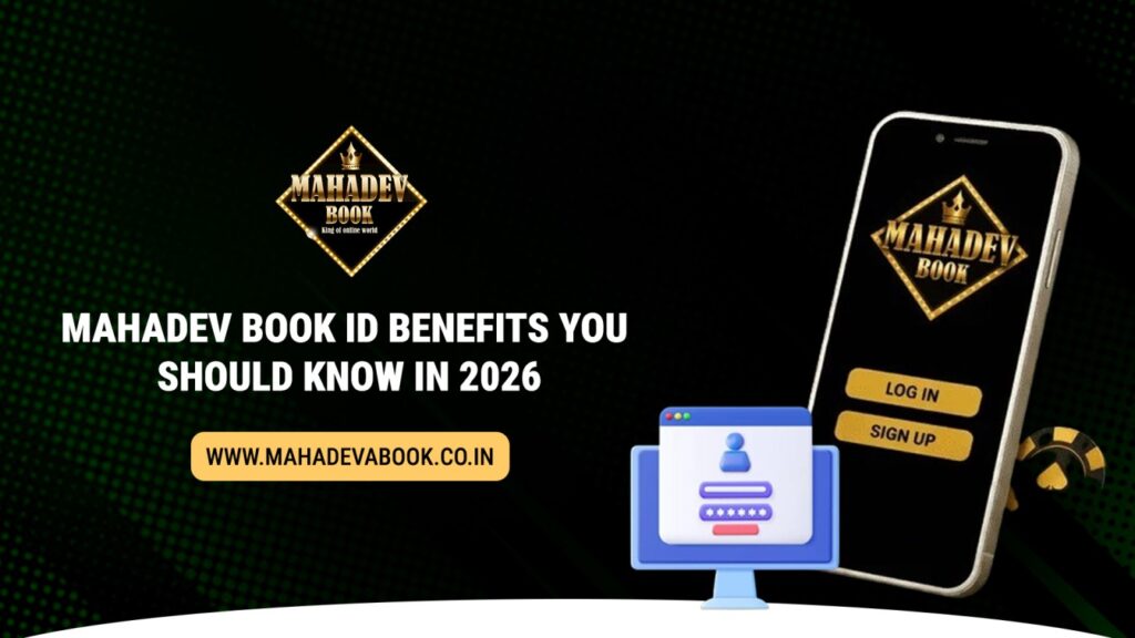 Mahadev Book ID Benefits in 2026 – What Users Should Know