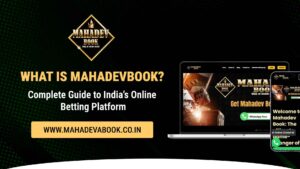 What Is Mahadevbook? Complete Guide to India’s Online Betting Platform