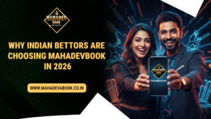 Why Indian Bettors Are Choosing Mahadevbook in 2026